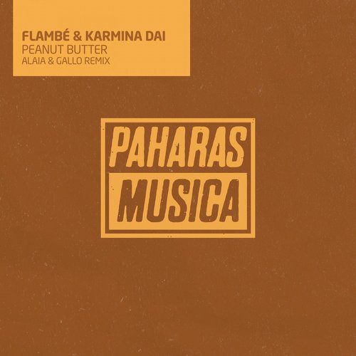 Karmina Dai, Flambe - Peanut Butter (Alaia & Gallo Remix) [PM014]